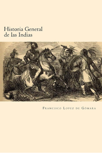 Libro: Historia General Indias (spanish Edition)