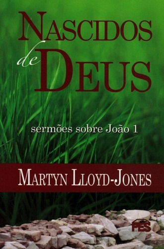 Nascidos De Deus Sermões Sobre João 1 Martyn Lloyd-jones Pes, De  Na Capa. Editora Pes Em Português