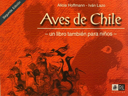 Aves De Chile Un Libro También Para Niños / Hoffmann Y Lazo