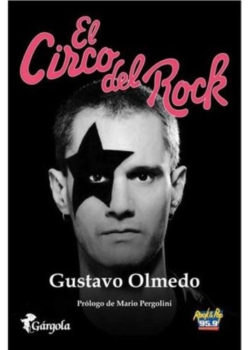 Libro El Circo Del Rock Gustavo Olmedo Rockypop