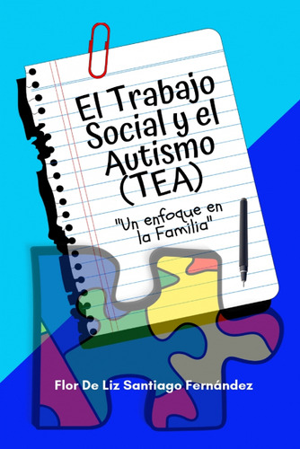 El Trabajo Social Y El Autismo (tea) 'un Enfoque En La Fami