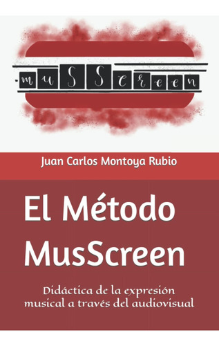 Libro: El Método Musscreen: Didáctica De La Expresión Musica