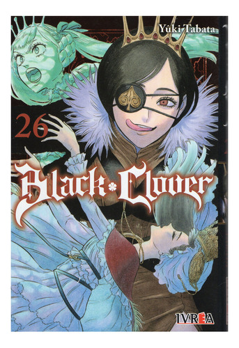 Black Clover Vol. 26, De Yuki Tabata., Vol. 26. Editorial Ivrea, Tapa Blanda En Español