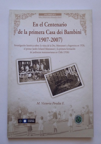 En El Centenario De La Primera Casa Dei Bambini, V. Peralta.