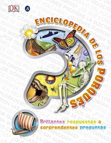 Enciclopedia De Los Porques Brillantes Respuestas A Sorprend