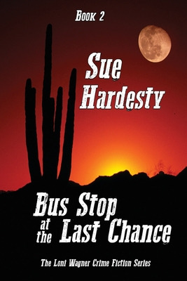 Libro Bus Stop At The Last Chance: Book 2 In The Loni Wag...