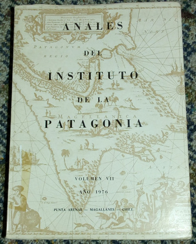 Anales Del Instituto De La Patagonia. Volumen Vii. 1976