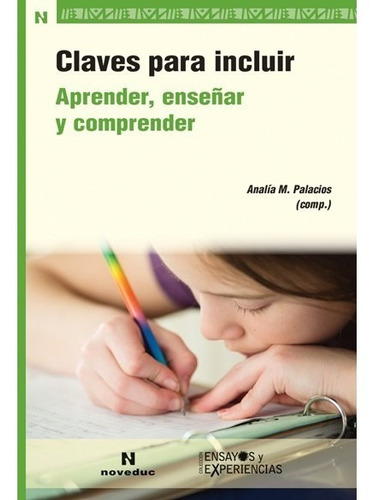 Claves Para Incluir Aprender Enseñar Analía Palacios (ne)