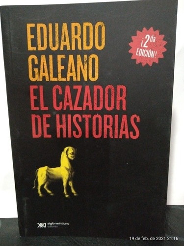 El Cazador De Historias Eduardo Galeano