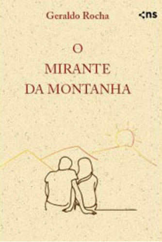 O Mirante Da Montanha, De Rocha, Geraldo. Editora Novo Século, Capa Mole Em Português