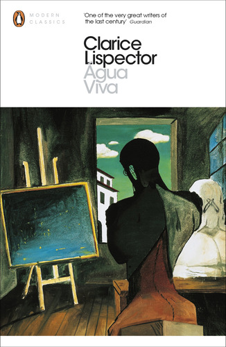 Agua Viva - (penguin Uk) Lispector, Clarice Penguin Classics