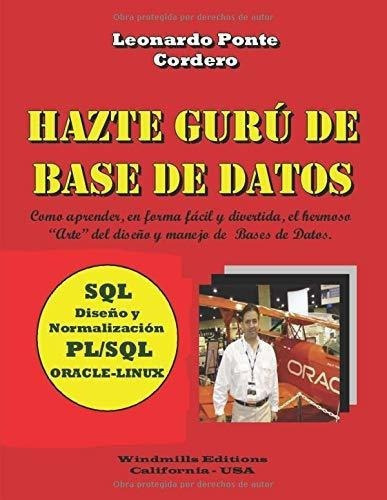 Hazte Guru De Base De Datos Sql - Diseño Y..., De Ponte Cordero, Leona. Editorial Windmills Editions En Español