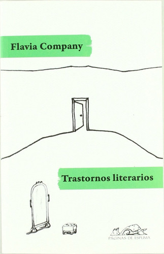 Trastornos literarios, de Flavia Company., vol. 0. Editorial Páginas De Espuma, tapa blanda en español, 1