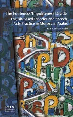 The Politeness/impoliteness Divide, De Saida Anssari-naim