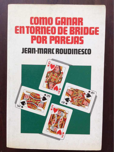 Cómo Ganar Torneo De Bridge Por Parejas -  Jean Roudinesco