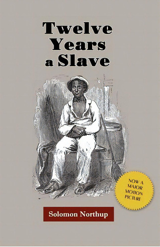 Twelve Years A Slave, De Solomon Northup. Editorial Quaint Press, Tapa Blanda En Inglés