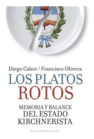 Libro Los Platos Rotos   1 Ed De Diego Cabot