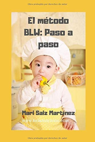 Libro: El Método Blw: Paso A Paso (spanish Edition)