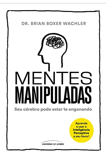 Libro Mentes Manipuladas - Seu Cerebro Pode Estar Te Enganan