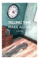 Comprar Libro: Decir La Hora: Una Novela (poesía De Ficción)