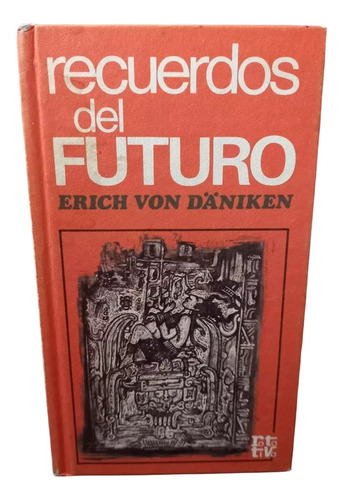 Recuerdos Del Futuro Erich Von Daniken