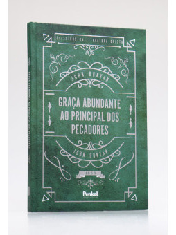 Graça Abundante: Ao Principal Dos Pecadores