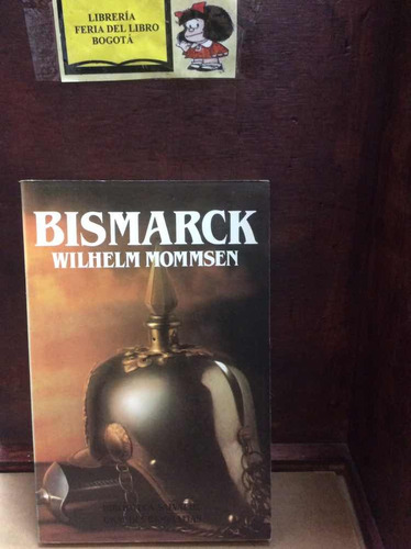 Bismarck - Biografía - Segunda Guerra - Wilhelm Mommsen