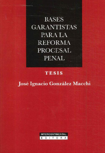 Libro Bases Garantistas Para La Reforma Procesal Penal De Jo