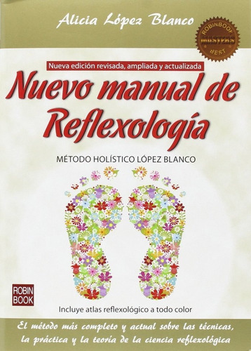 Nuevo Manual De Reflexologia : Metodo Holistico Lopez Bla...