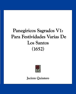 Libro Panegiricos Sagrados V1: Para Festividades Varias D...