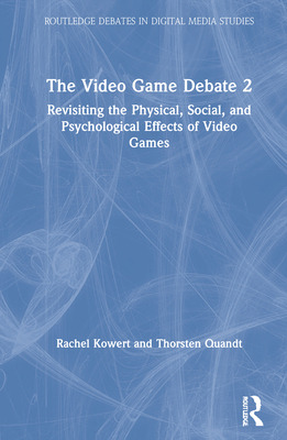 Libro The Video Game Debate 2: Revisiting The Physical, S...