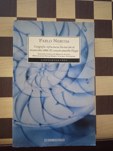 Geografía Infructuosa/incitación Al Nixonicidio-pablo Neruda