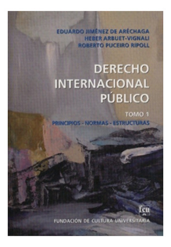 Derecho Internacional Publico Tomo 1 - Eduardo Jiménez De Ar