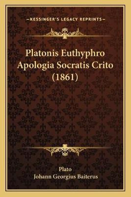 Libro Platonis Euthyphro Apologia Socratis Crito (1861) -...