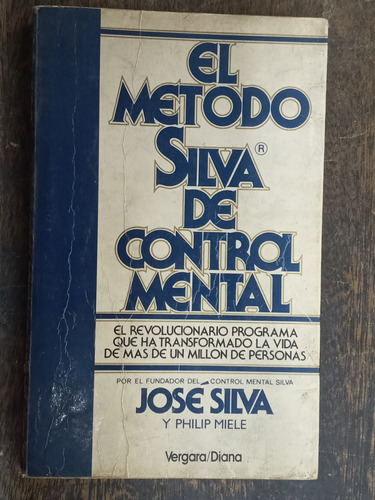 El Metodo Silva De Control Mental * Jose Silva * Vergara *