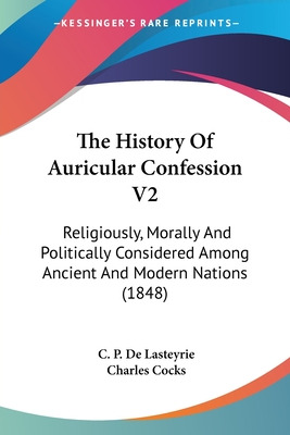 Libro The History Of Auricular Confession V2: Religiously...