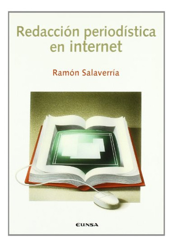 Libro Redaccion Periodistica En Internet  De Salaverria Ramo