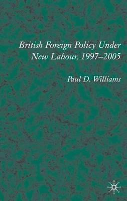 Libro British Foreign Policy Under New Labour, 1997-2005 ...