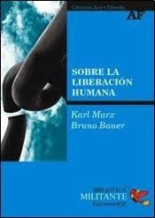 Sobre La Liberacion Humana - Marx/bauer (libro)
