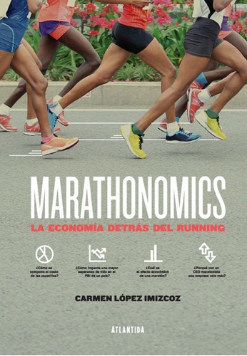 Libro Marathonomics. Economia Detras Del Running - Lopez Imi