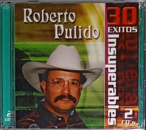 Roberto Pulido - 30 Éxitos Insuperables