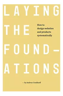 Libro: Laying The Foundations: How To Design Websites And Pr