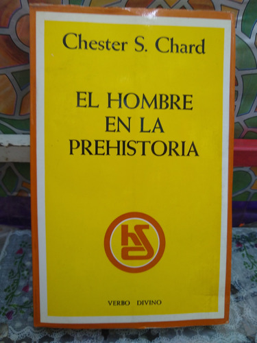 El Hombre En La Prehistoria Chester S. Chard Verbo Divino 