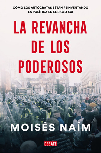 Libro La Revancha De Los Poderosos - Moisés Naím