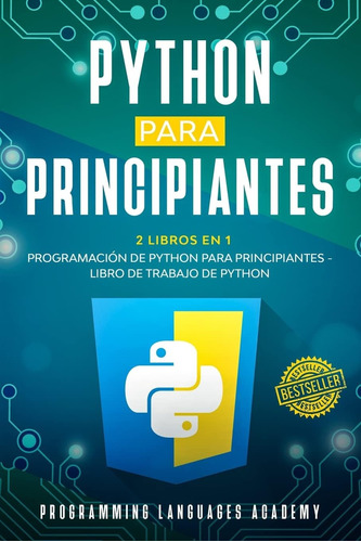 Libro: Python Para Principiantes: 2 Libros En 1: Programació