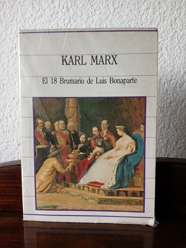 El 18 Brumario De Luis Bonaparte - Karl Marx