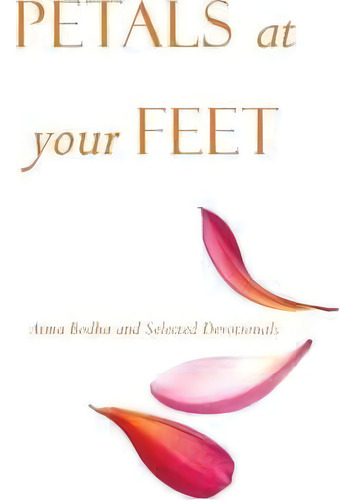Petals At Your Feet, De Swamini Sri Lalitambika Devi., Vol. 1. Editorial Mahakailasa Ashram, Tapa Blanda En Inglés