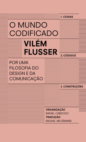 O Mundo Codificado - Por Uma Filosofia Do Design E Da Comunicação, De Flusser, Vilém. Editorial Ubu Editora, Capa Mole Em Português