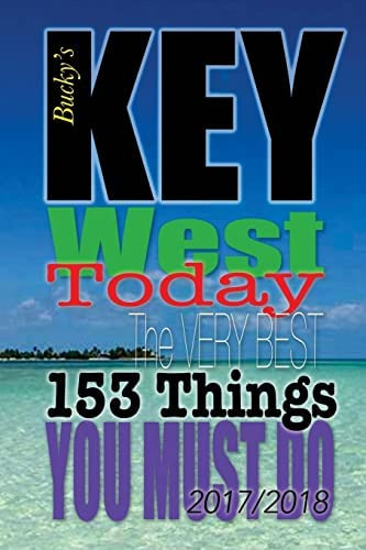 Key West Today: The Very Best 153 Things You Must Do, De Montgomery, Bucky. Editorial Createspace Independent Publishing Platform, Tapa Blanda En Inglés