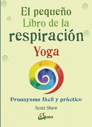 El Pequeño Libro De La Respiracion Yoga - Scott Shaw